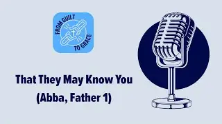 That They May Know You (Abba, Father 1)