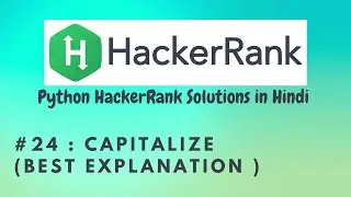 #24 Hackerrank : Capitalize | Python HackerRank Solutions in Hindi | 