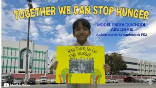 Together We Can End Hunger. A short video by PE2 students.