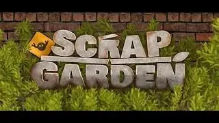 Scrap Garden-The Day Before-прохождение #1