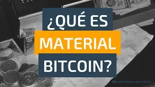 🟦​ &iquest;Qu&eacute; es Material Bitcoin? | Material Bitcoin