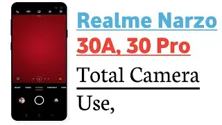Realme Narzo 30A, 30 Pro Total Camera Use in One Time