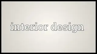 Interior design Meaning