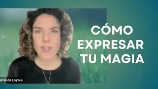 Cómo expresar tu magia
