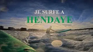 Surf, Soleil et Libert&eacute; &ndash; POV Hendaye