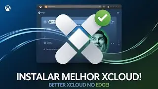 Better Xcloud no EDGE: Como Baixar, Instalar e Resolver Erros de Instala&ccedil;&atilde;o!
