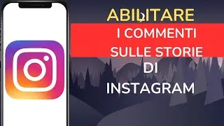Come abilitare i commenti sulle storie di Instagram - 2026
