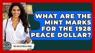 What Are The Mint Marks For The 1928 Peace Dollar? - The Collectibles Guide