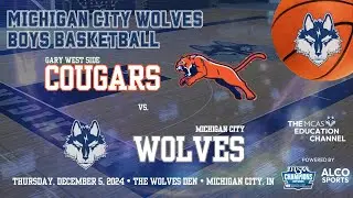 Michigan City High School vs Gary West Side Leadership Academy Basketball