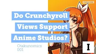 Anime Business Models 101 - Otakunomics 001