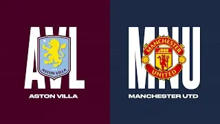 Aston Villa vs Man Utd Live Premier League Watchalong