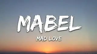 Mabel - Mad Love (Lyrics)