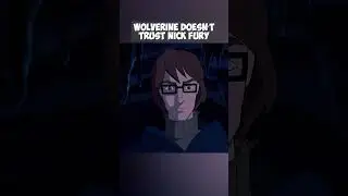 Wolverine Doesnt Trust Nick Fury 🙄