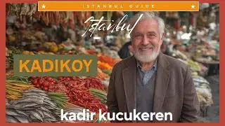 Kadikoy Market &ndash; A Feast for the Senses in Istanbul!