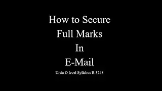 How to secure full marks in Urdu Email Urdu O Level syllabus B 3248 /Email in Urdu