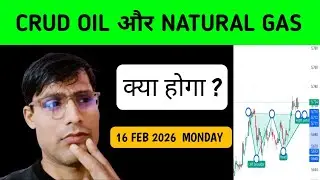 Crude Oil Analysis for Monday 16 Feb 2026 | Natural Gas Analysis Mcx