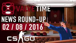 Valve Lawyers Chase CS:GO Betting Sites! - ValveTime News Round-Up (2nd August 2016)