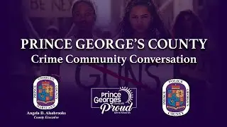 Prince George's County Crime Community Conversation (4/14/2022)