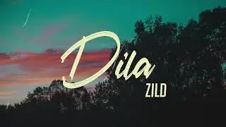 ZILD - dila (Lyric Video)
