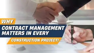 Why Contract Management Matters in Every Construction Project!