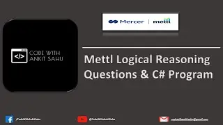 CodeWithAnkitSahu | Mettl LogicalReasoning Questions & C#Program | Reasoning | C# Program | Selected