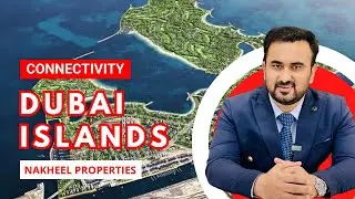 Connectivity & Heritage of Dubai Island by Nakheel Properties - Deira Islands