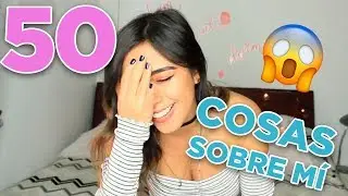 50 cosas sobre M&iacute;  I Jessica Boh&oacute;rquez