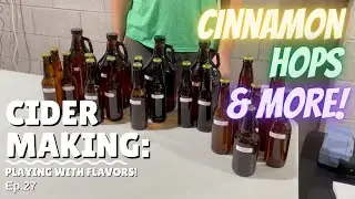 Cider Making @ Home: Batch #9 (addition of flavors)