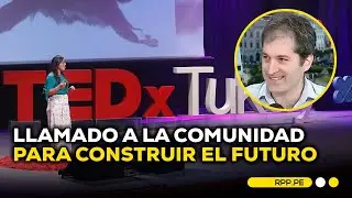 TEDxTukuy 2025: Un espacio para la inspiraci&oacute;n y la innovaci&oacute;n #ENCENDIDOSRPP | ENTREVISTA