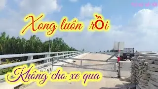 Hôn nay tiếp tục qua cù Lao Dung sóc trăng nữa cô chú. Gặp cầu không cho xe chạy qua 😪