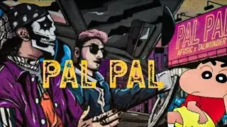 Pal Pal 🎶Sinchan😉