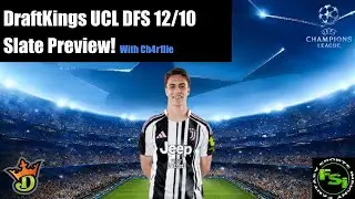UCL DraftKings DFS Slate Preview 12/10/25
