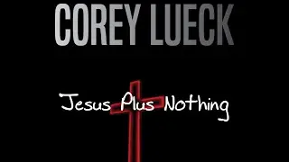 Jesus Plus Nothing