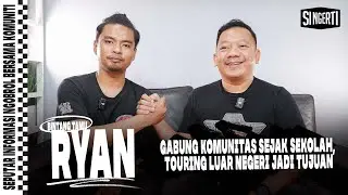 Si Ngerti: Gabung Komunitas Sejak Sekolah, Touring Luar Negeri Jadi Tujuan (Guest: Ryan)