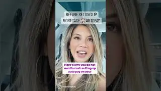 Mortgage Autopay | LISTEN to this before setting up
