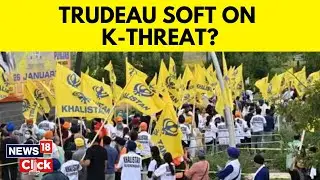 Canada News | Is Canada PM Justin Trudeau Soft On Khalistani Threat ? | News18 | English News