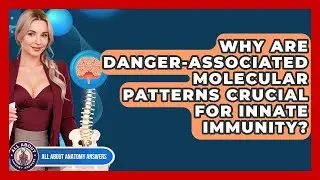Why Are Danger-Associated Molecular Patterns Crucial For Innate Immunity?