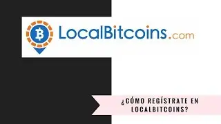C&oacute;mo Registrarte En LocalBitcoins