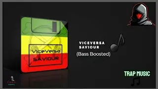 ViceVersa - Saviour (Bass Boosted - Remix)||  Trap Music HD 🎵🎶 || RoNiNjA || 2020 ||