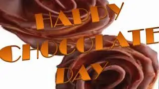 HAPPY CHOCOLATE DAY 2018 LATEST WHATSAPP STATUS VIDEO WISHES,GREETINGS,ECARDS,SMS,MESSAGES