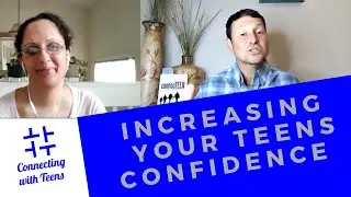 Connecting With Teens - Increasing your teens confidence. #Parenting #Raisingteens #Familytime
