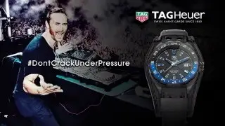 TAG Heuer David Guetta Don't Crack Under Pressure