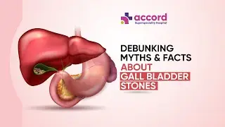 Debunking Myths and Facts about Gall Bladder Stones | Gall Stones