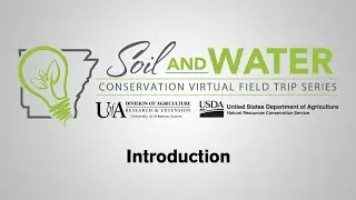 Soil and Water Conservation Virtual Field Trip Series - An Introduction