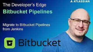 Migrate to Bitbucket Pipelines from Jenkins | The Developer's Edge | Atlassian