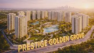 Prestige Golden Grove Launch | 31-Acre Mega Project Near ORR Exit 2 | Tellapur&ndash;Kollur