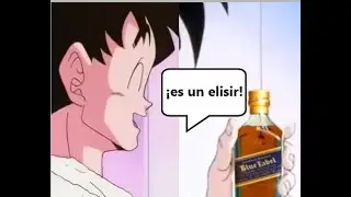 Goku rechaza la cerveza pero le gusta un Blue Label | memes de dragon ball z