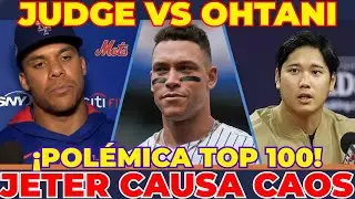 La Pol&eacute;mica Judge TOP 100: Soto vs Ohtani &iexcl;Jeter Causa Caos MLB!