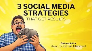 3 Social Media Strategies That Get Results