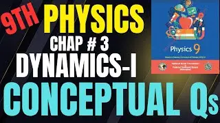 Class 9 Physics Federal Board | Chap # 3 Dynamics-I | Short Conceptual Q's | FBISE Exam Prep 2025
